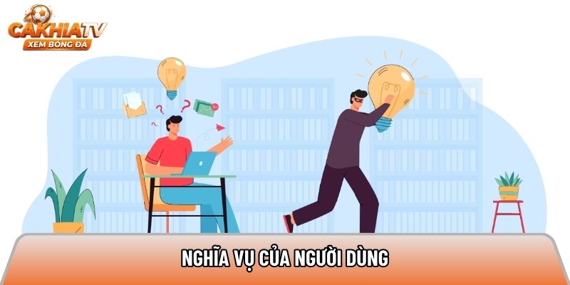 Nghĩa vụ của người dùng