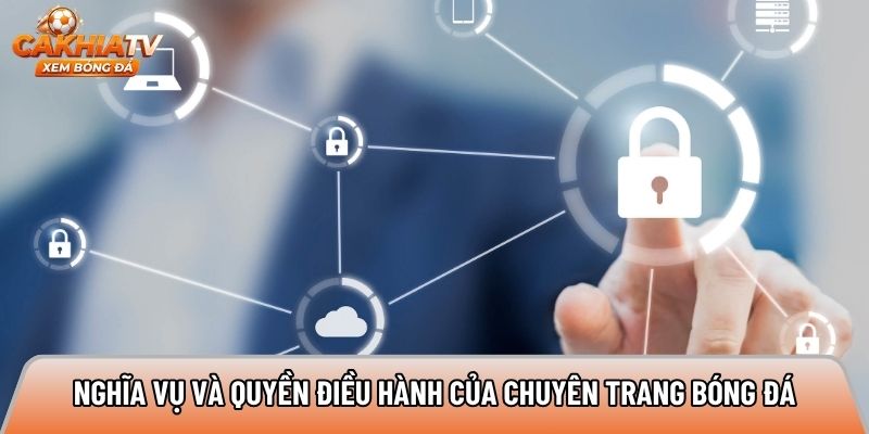 Nghĩa vụ và quyền điều hành của chuyên trang bóng đá